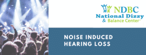 Noise Induced Hearing Loss